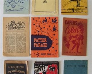 Lot 107   16 pc. c/1910 -1950’s various booklets on Magic techniques and Ventriloquism, sizes range from 3" x 5" to 6" x 9".              Cond:  Most are excellent with some having moderate toning and wear.  Est. $75-125.