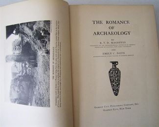 Lot 112    1929 “The Romance of Archaeology” by R.V.D. Magoffin and Emily C. Davis, 350 pages, 7 1/2" x 10".  Cond:  Minor wear overall.  Est. $75-125.   Nicely Illustrated!