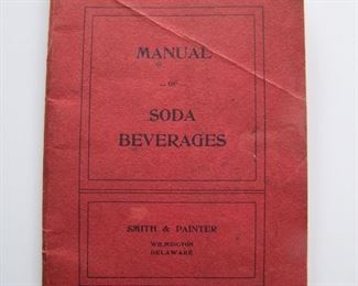 Lot 133   C/1910 "Manual of Soda Beverages" by Smith & Painter, Delaware, 75 pages.  Includes the set-up and operations of a "Soda Fountain", over 70 Fountain drink recipes (both plain and fancy drinks), also includes flavored ice waters and ice creams, 6" x 9".  Cond:  Cover shows minor wear and one crease.  Est. $50-80.