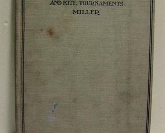 Lot 171    C/1915 “Kitecraft and Kite Tournaments” by Charles M. Miller, illustrated, hardbound, 144 pages, 6x9” h.  Cond:  Moderate wear with a few very small stains on cover.     Est. $30-50.