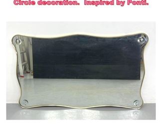 Lot 644 Large Shaped Wall Mirror. with Circle decoration. Inspired by Ponti. 