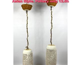 Lot 729 Pair Asian Style Pendant Lamps. Asian Style. Pottery only 12.5h