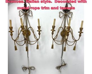 Lot 774 Pr Iron Gilt Finish Sword Ribbon Sconces. Italian style. Decorated with metal rope trim and tassels