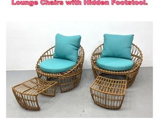 Lot 787 Pair Contemporary Rattan Style Lounge Chairs with Hidden Footstool.