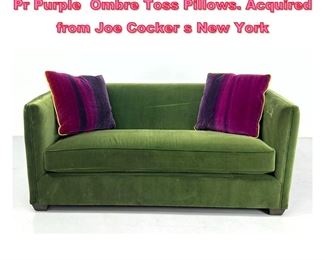 Lot 837 Green Velvet Modernist Love Seat. Pr Purple Ombre Toss Pillows. Acquired from Joe Cocker s New York