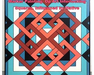 Lot 895 J.H. HENIG Geometric Acrylic and Marker Painting. Op Art Interlocking Squares. Influenced by Native 