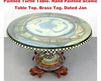 Lot 1121 Rare Mackenzie Childs Hand Painted Turtle Table. Hand Painted Scenic Table Top. Brass Tag. Dated Jan