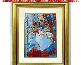 Lot 1190 PETER MAX Print on Porcelain. Blushing Beauty Framed Porcelain Plaque. 