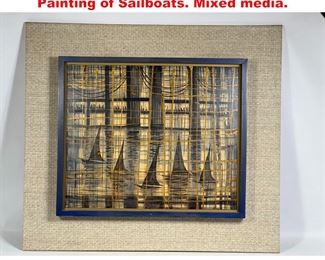 Lot 1265 KEN HAINES abstract Modern Painting of Sailboats. Mixed media. 