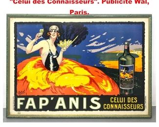 Lot 1272 FAP ANIS Advertising Poster. Celui des Connaisseurs. Publicite Wal, Paris.