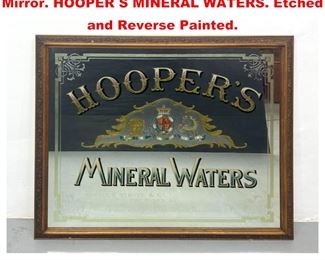 Lot 1285 Large Heavy Thick Glass Bar Mirror. HOOPER S MINERAL WATERS. Etched and Reverse Painted. 