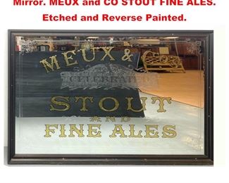 Lot 1288 Extra Large Heavy Thick Glass Bar Mirror. MEUX and CO STOUT FINE ALES. Etched and Reverse Painted. 
