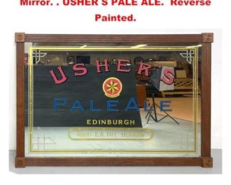 Lot 1289 Large Heavy Thick Glass Bar Mirror. . USHER S PALE ALE. Reverse Painted. 