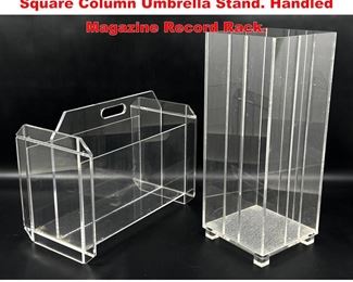 Lot 1380 2pc Clear Lucite Modernist Items. Square Column Umbrella Stand. Handled Magazine Record Rack. 
