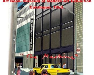 Lot 1410 MOMA The Machine Metal Bound Art Book. Museum of Modern Art Exhibition Catalogue. 1968. 