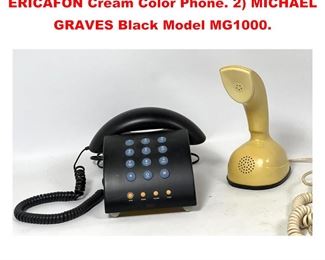 Lot 1438 2pc Modern Design Telephones. 1 ERICAFON Cream Color Phone. 2 MICHAEL GRAVES Black Model MG1000. 