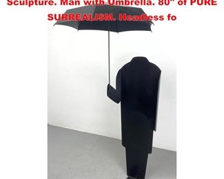 Lot 1466 After Rene Magritte Standing Steel Sculpture. Man with Umbrella. 80 of PURE SURREALISM. Headless fo