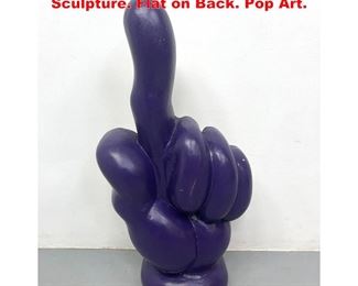 Lot 1510 Purple Figural 44 Tall Hand Sculpture. Flat on Back. Pop Art. 