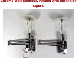 Lot 1552 Pr METAL ARTE by HANSEN LAMPS Chrome Wall Sconces. Hinged Arm extension Lights. 