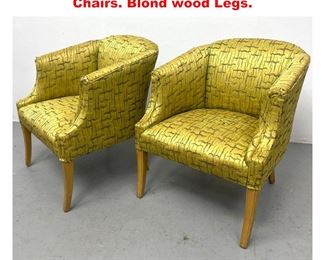 Lot 1589 Pr Upholstered Barrel Back Lounge Chairs. Blond wood Legs. 