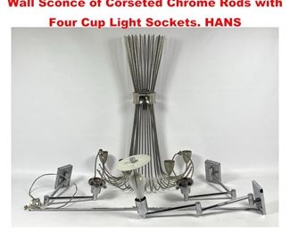 Lot 1614 Chrome Modernist Lighting Lot. Wall Sconce of Corseted Chrome Rods with Four Cup Light Sockets. HANS