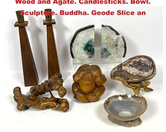 Lot 1644 8pc organic modern design lot. Wood and Agate. Candlesticks. Bowl. Sculpture. Buddha. Geode Slice an