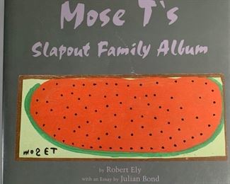 1996 Mose Ts Slapout Family Album by Robert Ely, Mose Tolliver and Julian Bond - Includes Dust Jacket and 48 Pages

