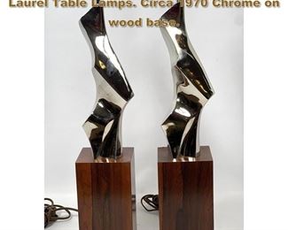 Lot 1751 Pr MAURIZO TEMPESTINI for Laurel Table Lamps. Circa 1970 Chrome on wood base. 