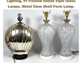 Lot 1786 3pc Lamps. Modern Design Lighting. Pr Frosted Italian style Glass Lamps. Metal Clam Shell Form Lamp.