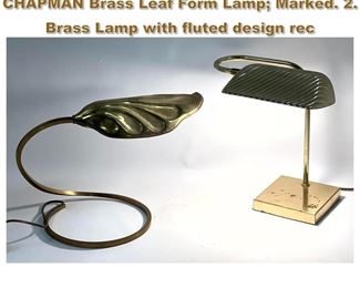 Lot 1796 2pc Brass Table Lamps. 1. CHAPMAN Brass Leaf Form Lamp Marked. 2. Brass Lamp with fluted design rec