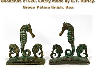 Lot 1798 Arts and Crafts Bronze Seahorse Bookends c1920. Likely made by E.T. Hurley. Green Patina finish. Bea