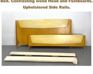 Lot 1850 Modernist Two Tone Blond Wood Bed. Contrasting wood Head and Footboards. Upholstered Side Rails. 