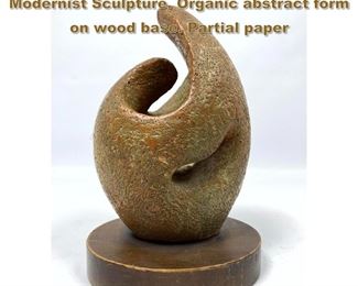 Lot 1925 JOAN CINET Terracotta Pottery Modernist Sculpture. Organic abstract form on wood base. Partial paper