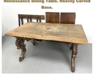 Lot 1966 Heavy Continental Italian Renaissance Dining Table. Heavily Carved Base. 