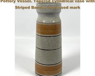 Lot 1973 11 POTTERY CRAFT Glazed Pottery Vessel. Tapered cylindrical vase with Striped Bands. Impressed mark