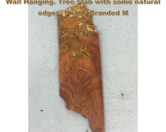 Lot 1982 Artist Signed Natural Organic Wood Wall Hanging. Tree Slab with some natural edges. Studio Branded M