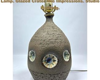 Lot 1993 Textured Art Pottery Modernist Lamp. Glazed Crater like Impressions. Studio Lighting. 