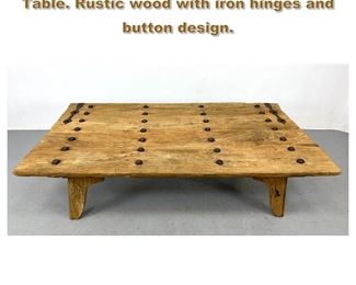 Lot 2016 Large Oversized Decorator Coffee Table. Rustic wood with iron hinges and button design. 