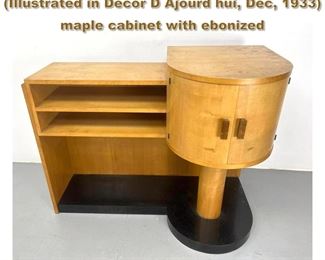 Lot 2044 Hubert Martin et Ploquin Illustrated in Decor D Ajourd hui, Dec, 1933 maple cabinet with ebonized 