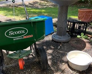 Fertilizer spreader 
Birdbath 