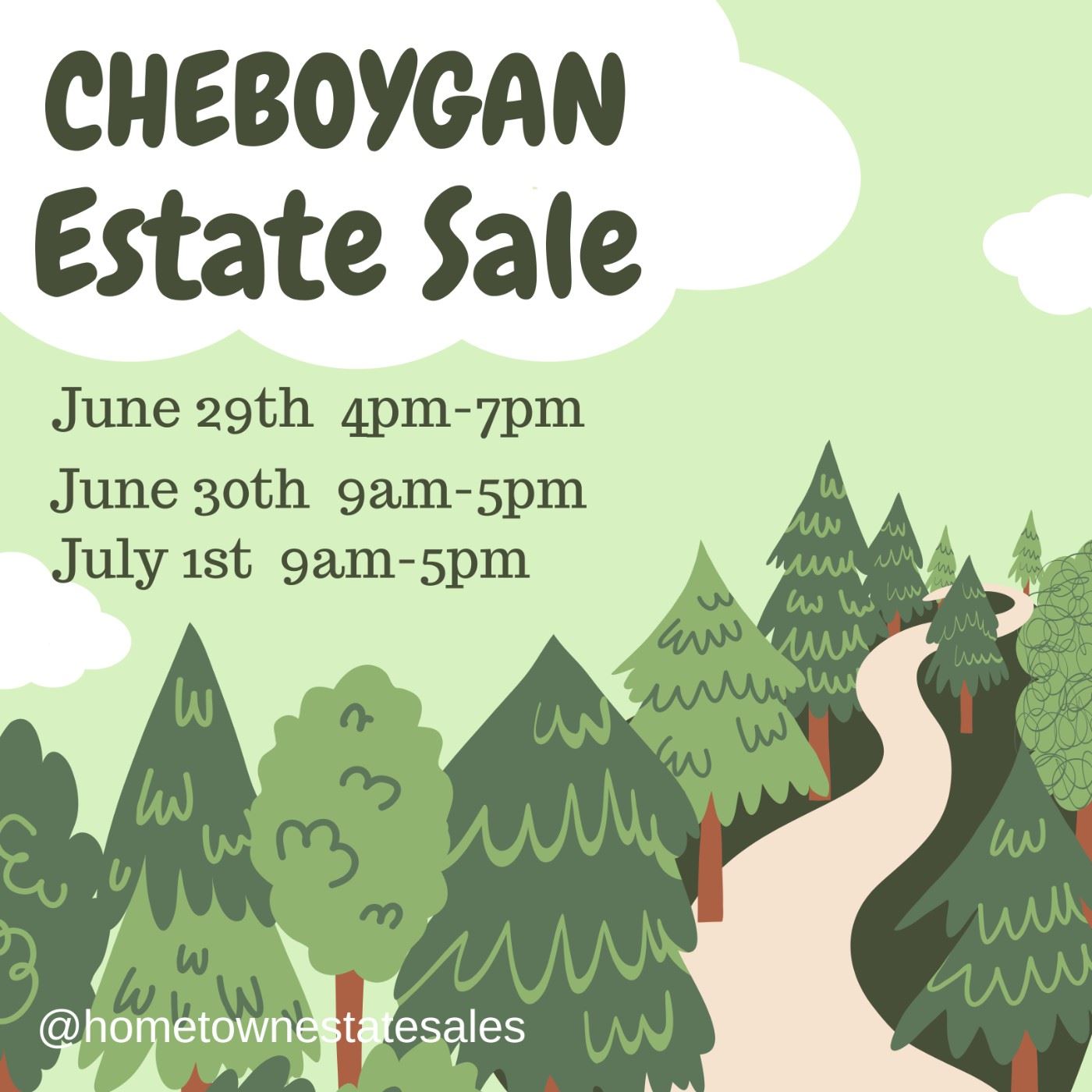 HOMETOWN ESTATE SALES Cheboygan Estate Sale starts on 6/29/2023