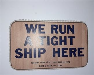 "We run A Tight Ship Here" Sign