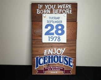 Icehouse " If You were Born Before" Bar Sign