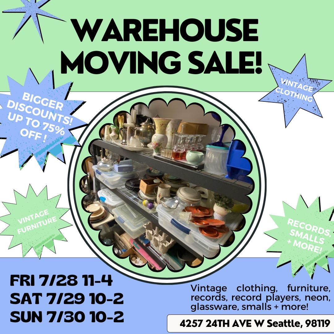 Vintage Warehouse Moving Sale in Seattle, WA starts on 7/28/2023