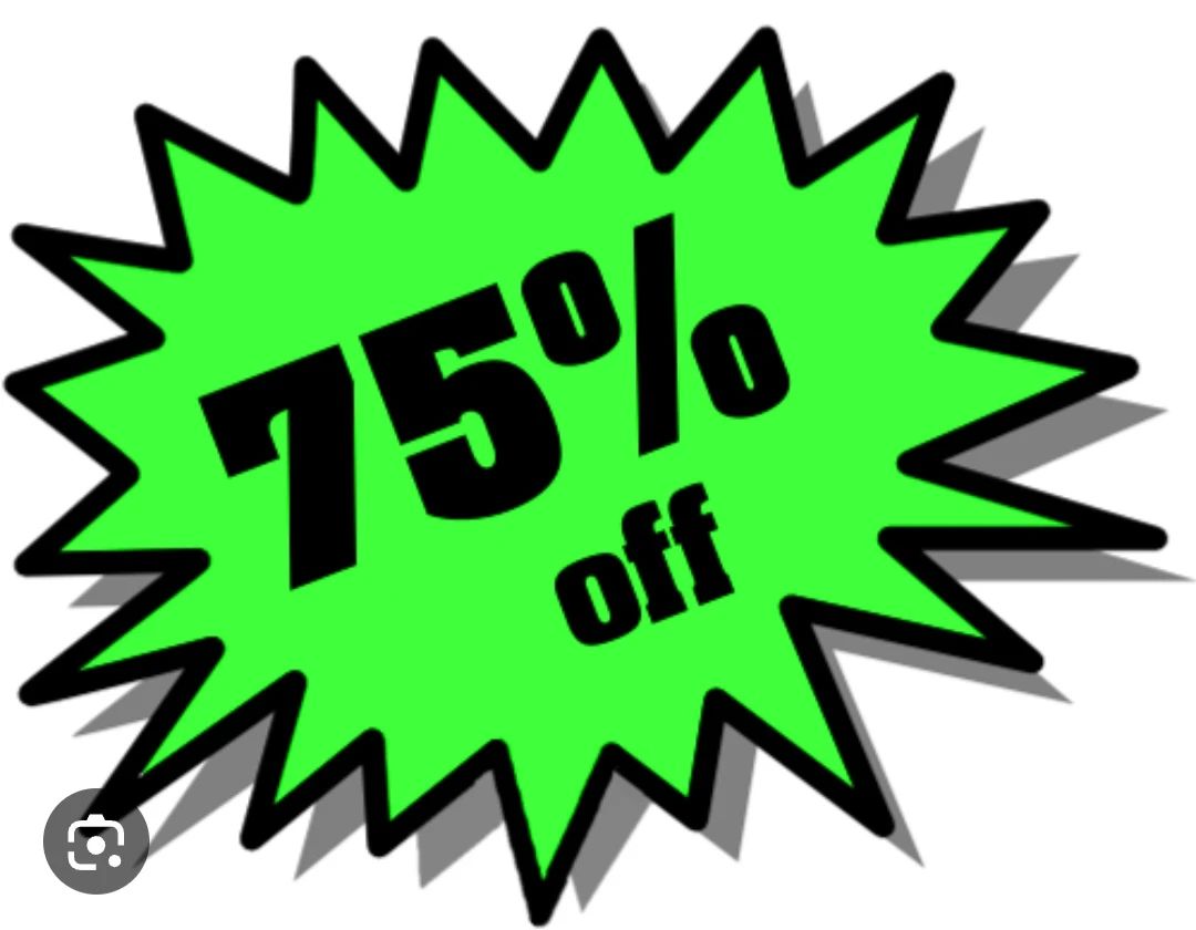 SUNDAY SEPT. 24TH.   9-1

75% OFF TODAY