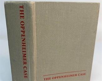 1969 The Oppenheimer Case: Security On Trial by Philip M. Stern Published By Harper & Row Publishers
