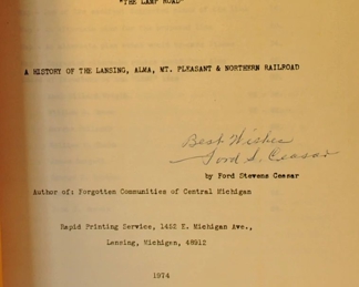 THE LAMP ROAD A HISTORY OF THE LANSING, MT PLEASANT AND NORTHERN RR SIGNED 1974