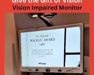 Monitor for the vision impaired. Screen colors change. Read recipes, mail, books, prescription bottles and medical instructions, important papers, product instructions, etc.