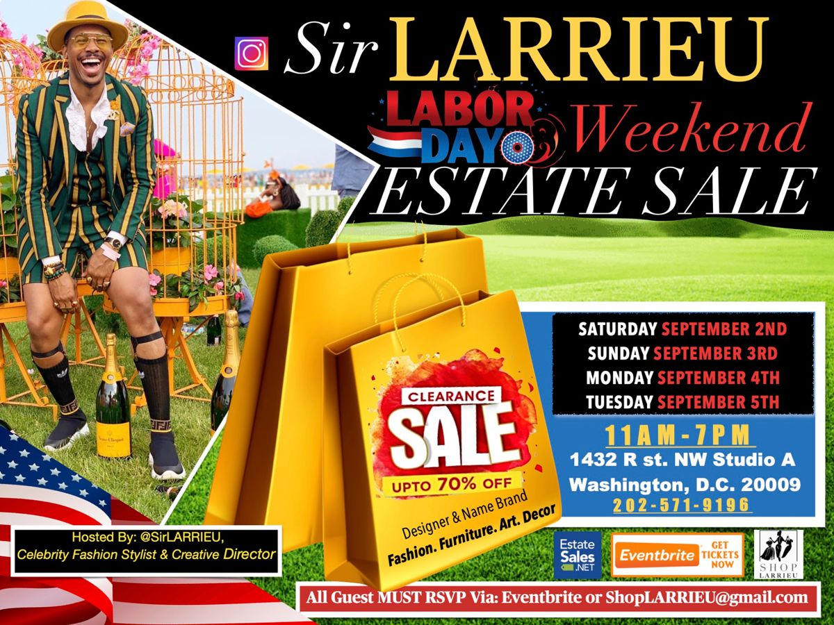 Sir LARRIEU Labor Day Weekend ESTATE SALE