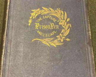 1867 The Capture, Prison Pen, and the Escape By Captain Willard Worcester Glazier